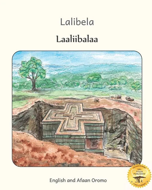 Lalibela: Rock-Hewn Churches of Ethiopia in Afaan Oromo and English - Paperback