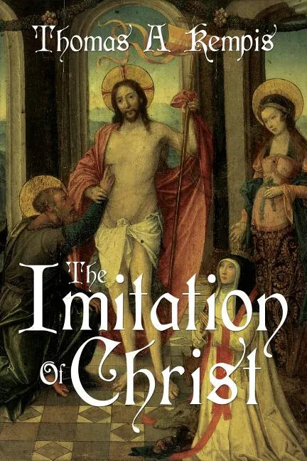 The Imitation of Christ by Thomas a Kempis (a Gnostic Audio Selection, Includes Free Access to Streaming Audio Book) - Paperback