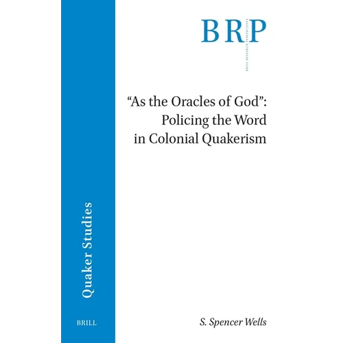 As the Oracles of God: Policing the Word in Colonial Quakerism - Paperback