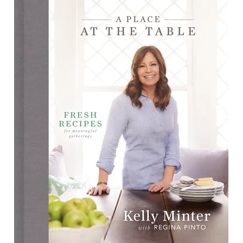 A Place at the Table: Fresh Recipes for Meaningful Gatherings - Hardcover
