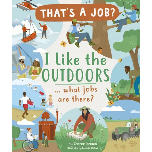 I Like the Outdoors ... What Jobs Are There? - Hardcover