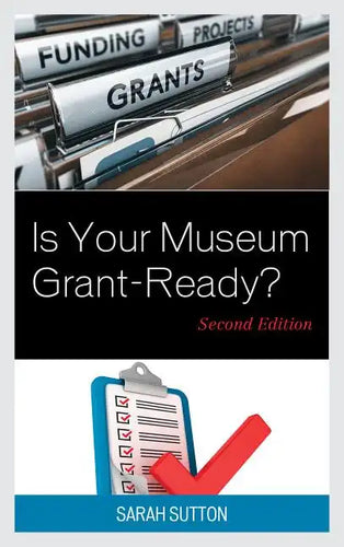 Is Your Museum Grant-Ready? - Paperback