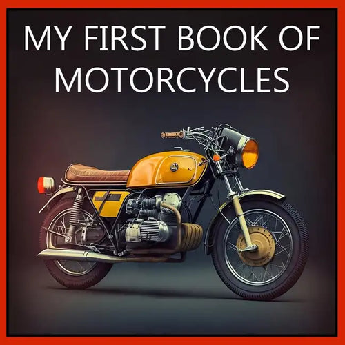 My First Book of Motorcycles: Colorful illustrations of all types of motorcycles - Paperback