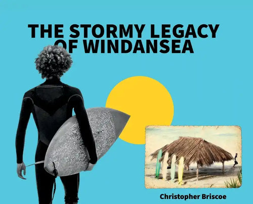 The Stormy Legacy of Windansea - Hardcover