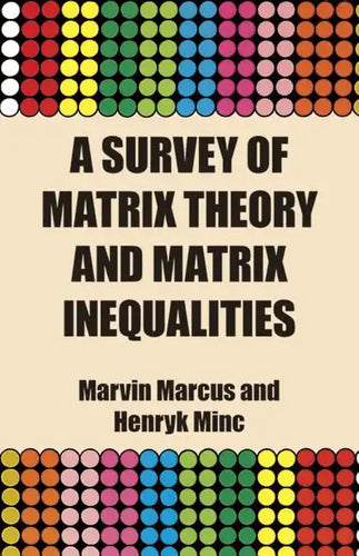 A Survey of Matrix Theory and Matrix Inequalities - Paperback