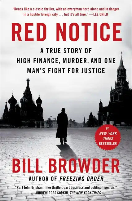 Red Notice: A True Story of High Finance, Murder, and One Man's Fight for Justice - Paperback