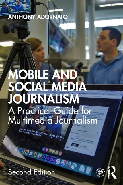 Mobile and Social Media Journalism: A Practical Guide for Multimedia Journalism - Paperback