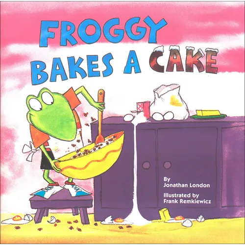 Froggy Bakes a Cake - Hardcover