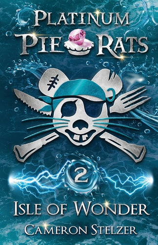 Isle of Wonder: Platinum Pie Rats Book 2 - Paperback