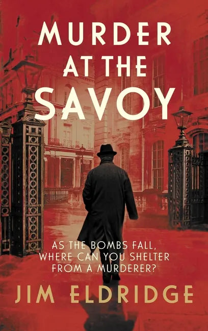 Murder at the Savoy: The High Society Wartime Whodunnit - Paperback