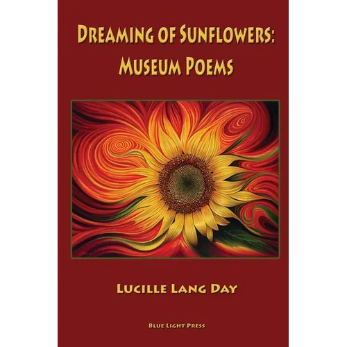 Dreaming of Sunflowers: Museum Poems - Paperback