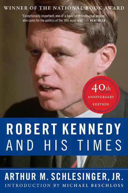 Robert Kennedy and His Times: 40th Anniversary Edition - Paperback