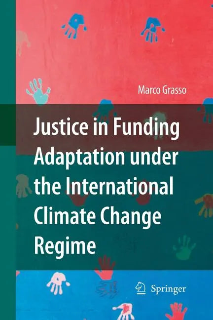 Justice in Funding Adaptation Under the International Climate Change Regime - Paperback