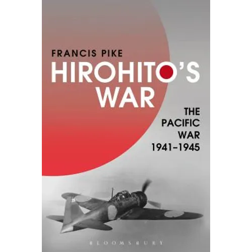 Hirohito's War: The Pacific War, 1941-1945 - Paperback