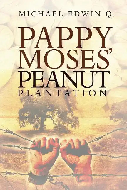 Pappy Moses' Peanut Plantation - Paperback