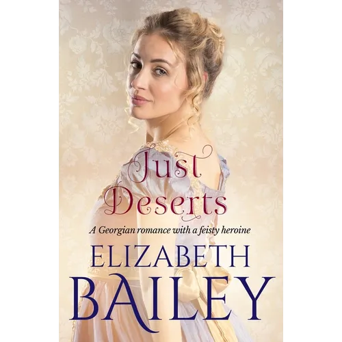 Just Deserts: A Georgian romance with a feisty heroine - Paperback