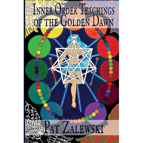 Inner Order Teachings of the Golden Dawn - Paperback