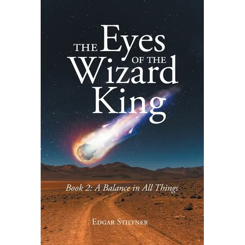 THE Eyes OF THE Wizard King: A Balance in All Things - Paperback