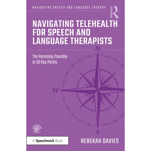 Navigating Telehealth for Speech and Language Therapists: The Remotely Possible in 50 Key Points - Paperback