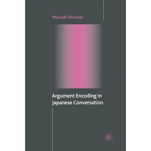 Argument Encoding in Japanese Conversation - Paperback