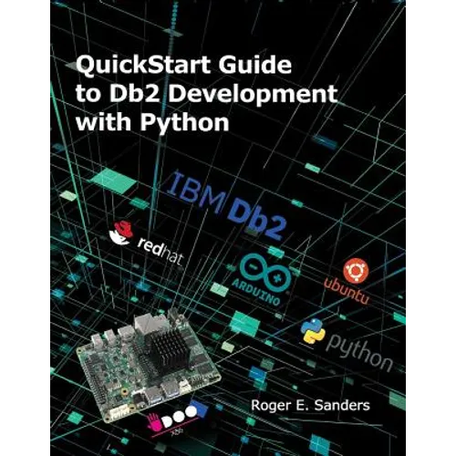 QuickStart Guide to DB2 Development with Python - Paperback