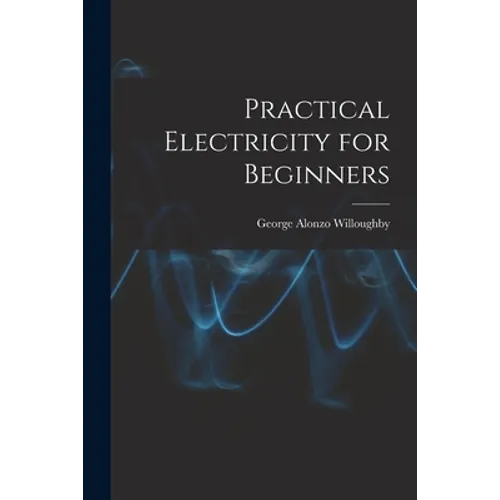 Practical Electricity for Beginners