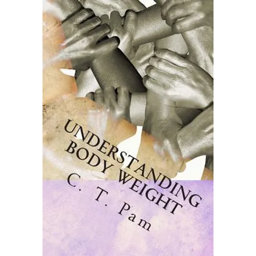 Understanding body weight: To enhance your weight management program - Paperback