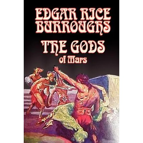 The Gods of Mars by Edgar Rice Burroughs, Science Fiction, Adventure - Paperback