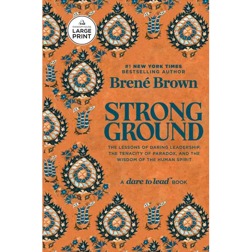 Strong Ground: The Lessons of Daring Leadership, the Tenacity of Paradox, and the Wisdom of the Human Spirit - Paperback