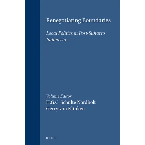 Renegotiating Boundaries: Local Politics in Post-Suharto Indonesia - Paperback