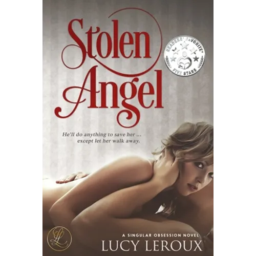 Stolen Angel: A Singular Obsession Book Three - Paperback