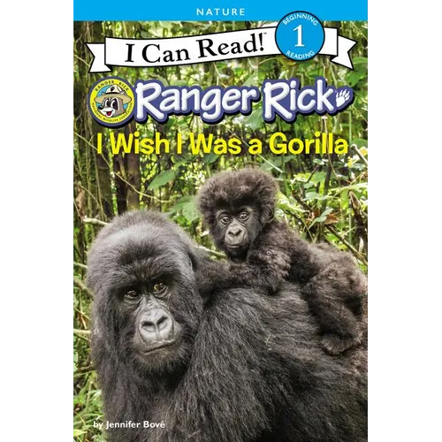 Ranger Rick: I Wish I Was a Gorilla - Hardcover