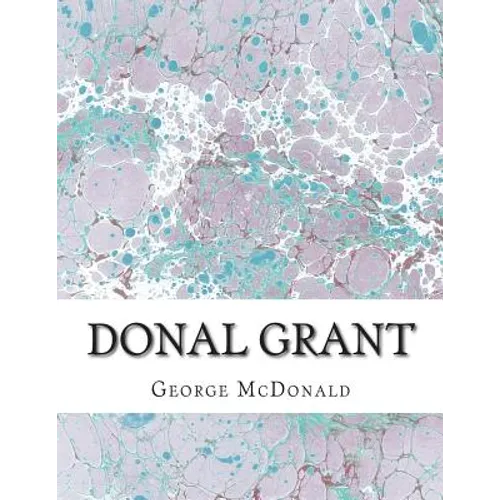 Donal Grant: (George McDonald Classic Collection) - Paperback