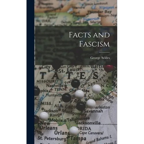 Facts and Fascism - Hardcover