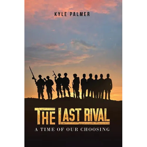 The Last Rival: A Time of our Choosing - Paperback