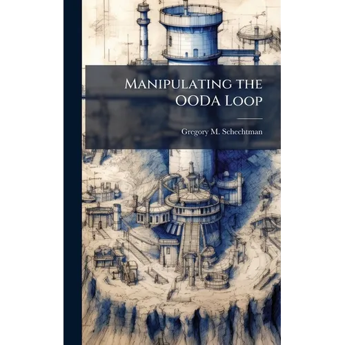 Manipulating the OODA Loop