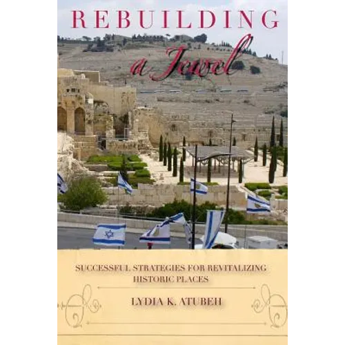 Rebuilding A Jewel: Successful Strategies for Revitalizing Historic Places - Paperback