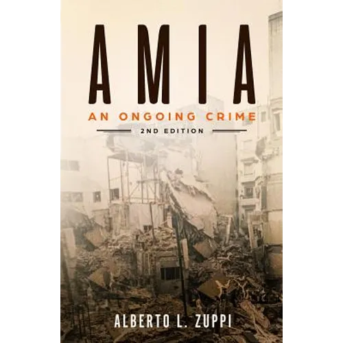 AMIA - An Ongoing Crime: Extended Edition - Paperback