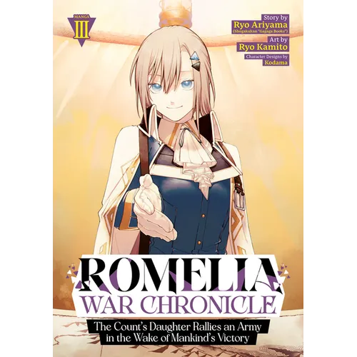 Romelia War Chronicle: The Count's Daughter Rallies an Army in the Wake of Mankind's Victory (Manga) Vol. 3 - Paperback