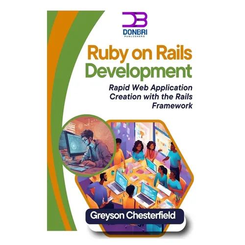 Ruby on Rails Development: Rapid Web Application Creation with the Rails Framework - Paperback