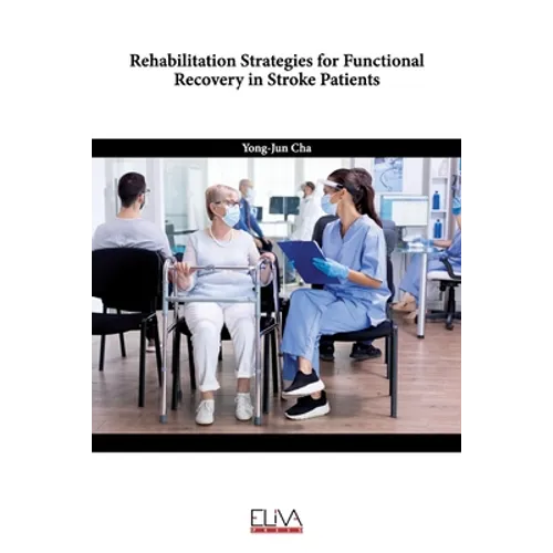 Rehabilitation Strategies for Functional Recovery in Stroke Patients - Paperback
