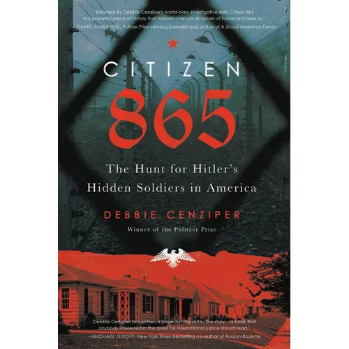Citizen 865: The Hunt for Hitler's Hidden Soldiers in America - Paperback