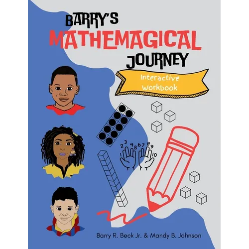 Barry's Mathemagical Journey Interactive Workbook - Paperback