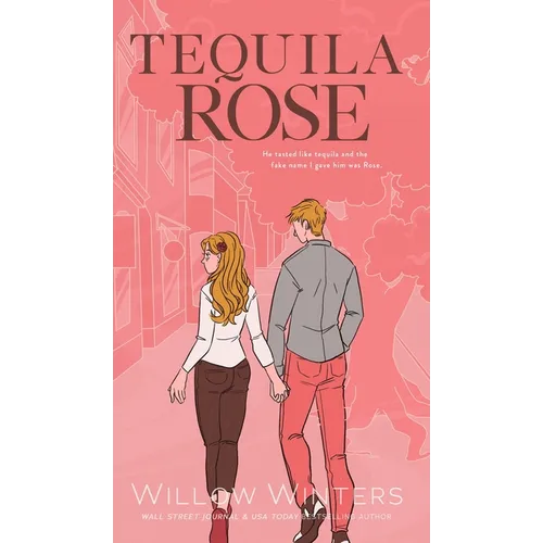 Tequila Rose: Artist Rendition - Hardcover