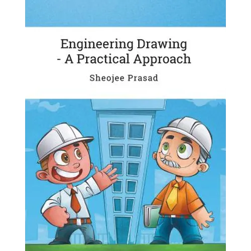 Engineering Drawing - A Practical Approach