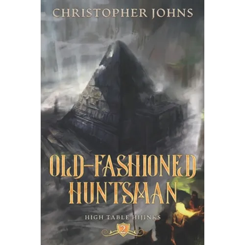 Old-Fashioned Huntsman: A GameLit Urban Fantasy - Paperback