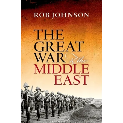 The Great War and the Middle East - Hardcover