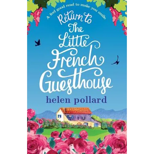 Return to the Little French Guesthouse: A feel good read to make you smile - Paperback