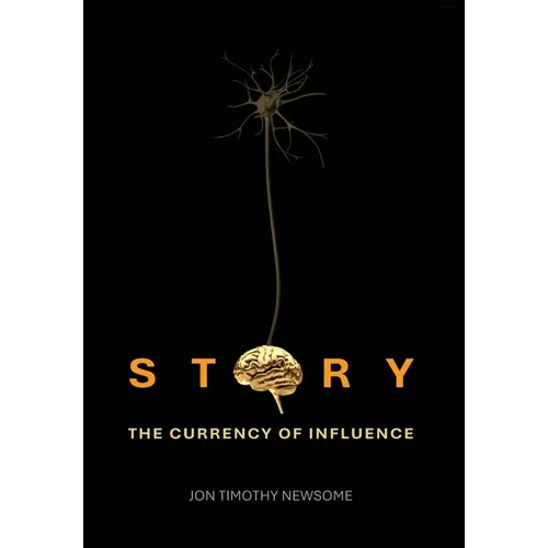 Story: The Currency of Influence - Hardcover