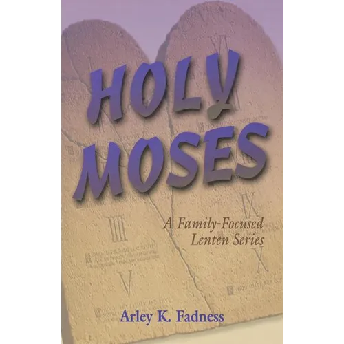 Holy Moses: A Family-Focused Lenten Series - Paperback